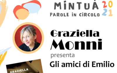 MINTUÀ 2021 – Parole in circolo. Graziella Monni presenta “Gli amici di Emilio”