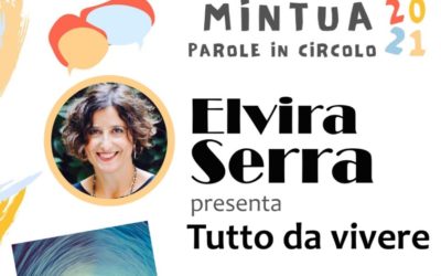 MINTUÀ 2021 – Parole in circolo. Elvira Serra presenta “Tutto da vivere”