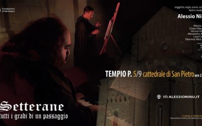 “SETTERANE E TUTTI I GRADI DI UN PASSAGGIO”. IL 5 SETTEMBRE LO SPETTACOLO MULTISENSORIALE DI ALESSIO NINU
